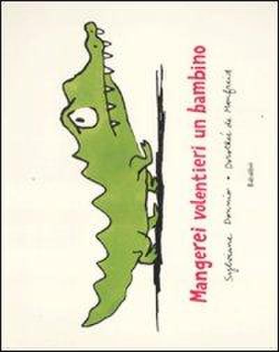 Mangerei volentieri un bambino