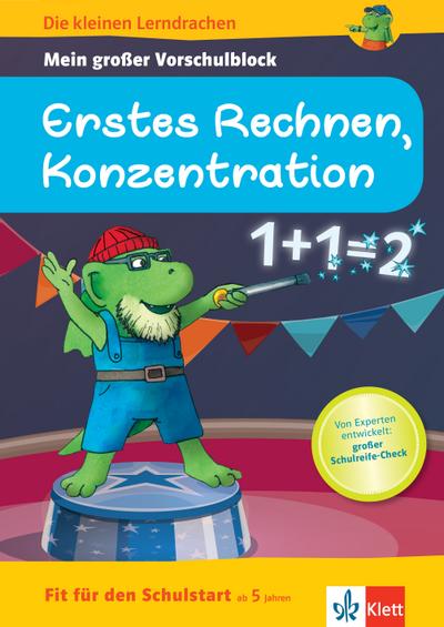 Klett Die kleinen Lerndrachen: Fit für den Schulstart: Mein großer Vorschulblock Erstes Rechnen, Konzentration: Vorschule ab 5 Jahren