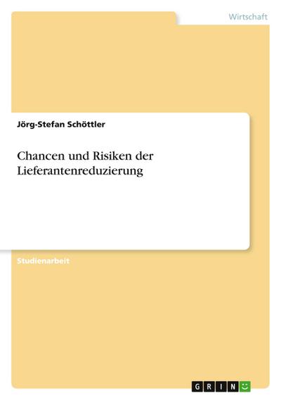 Chancen und Risiken der Lieferantenreduzierung