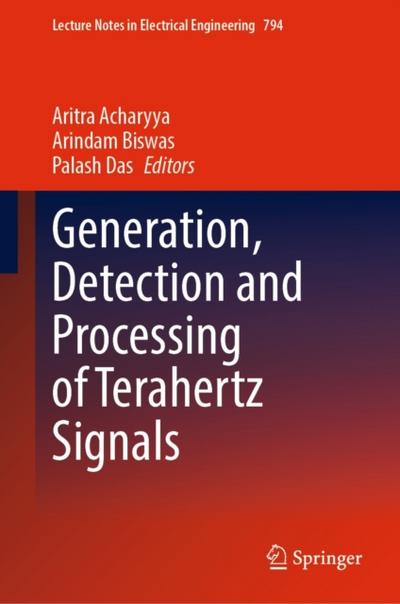 Generation, Detection and Processing of Terahertz Signals