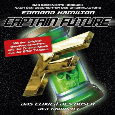 Captain Future - Der Triumph: Das Elixier des Bösen,1 Audio-CD