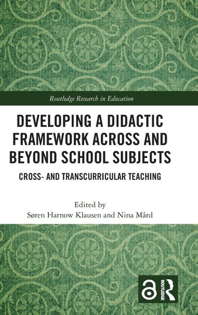 Developing a Didactic Framework Across and Beyond School Subjects