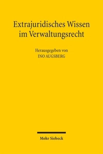 Extrajuridisches Wissen im Verwaltungsrecht