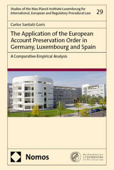 The Application of the European Account Preservation Order in Germany, Luxembourg and Spain