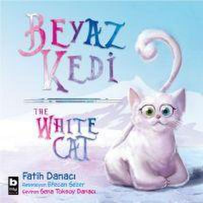 Beyaz Kedi - The White Cat