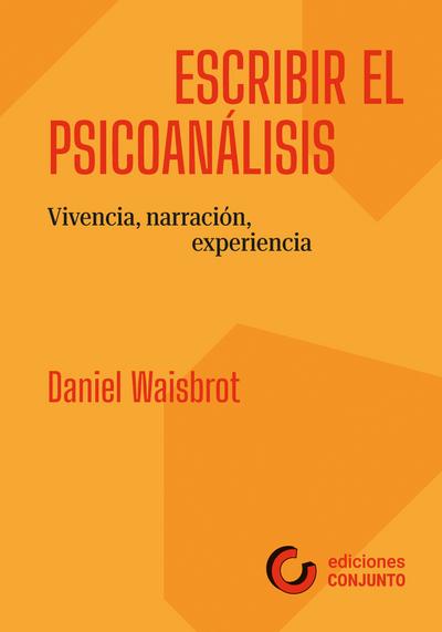 Escribir el psicoanálisis