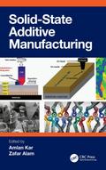 Solid State Additive Manufacturing