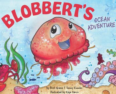 Blobbert’s Ocean Adventure