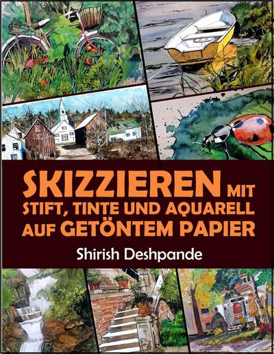 Skizzieren mit Stift, Tinte und Aquarell