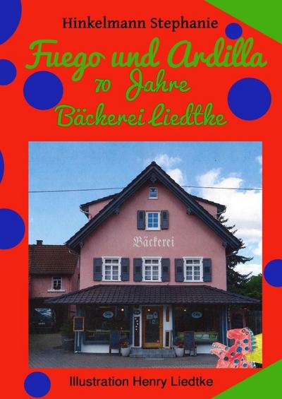 Fuego und Ardilla 70 Jahre Bäckerei Liedtke
