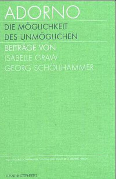 Adorno. Die Möglichkeit des Unmöglichen, Katalogband. Adorno. The Possibility of the impossible, Catalogue. Bd.1