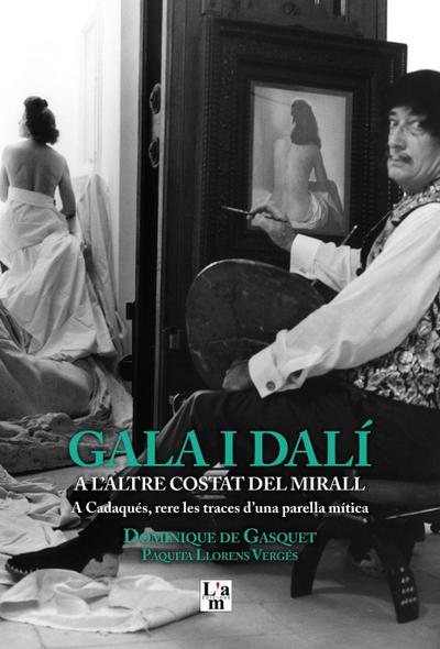 Muns Cabot, M: Gala i Dalí a laltre costat del mirall