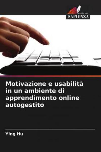 Motivazione e usabilità in un ambiente di apprendimento online autogestito