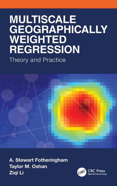 Multiscale Geographically Weighted Regression