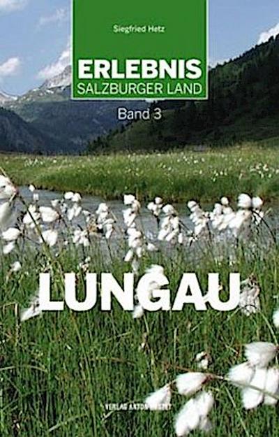 Erlebnis Salzburger Land Band 3: Lungau