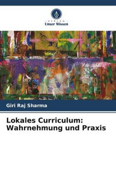 Lokales Curriculum: Wahrnehmung und Praxis