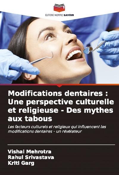 Modifications dentaires : Une perspective culturelle et religieuse - Des mythes aux tabous