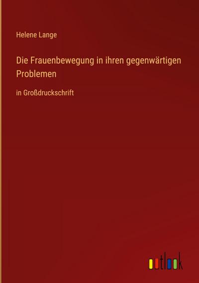 Die Frauenbewegung in ihren gegenwärtigen Problemen