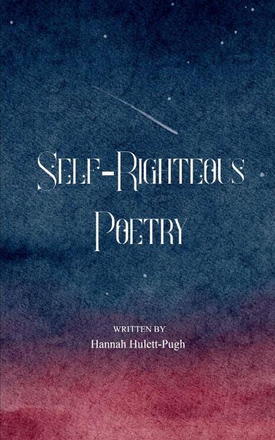 Self-Righteous Poetry