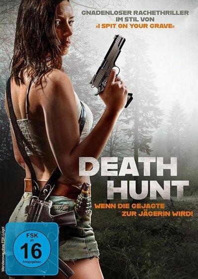 Death Hunt - Wenn die Gejagte zur Jägerin wird!