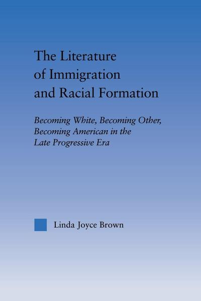The Literature of Immigration and Racial Formation