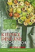 The Essential Kidney Disease Cookbook