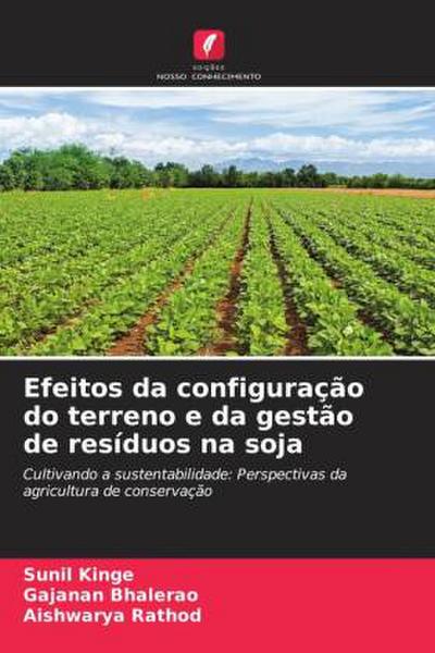 Efeitos da configuração do terreno e da gestão de resíduos na soja