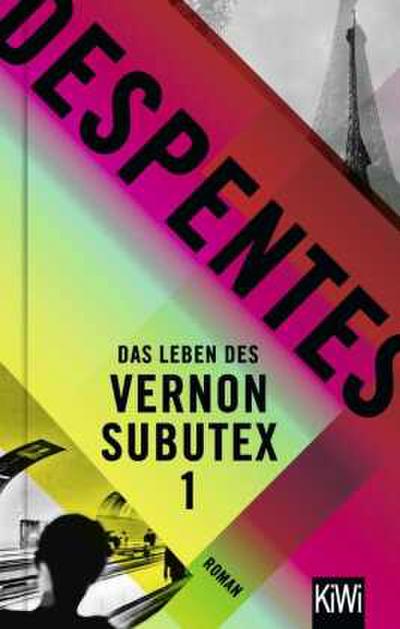 Das Leben des Vernon Subutex 1