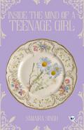 Inside the Mind of a Teenage Girl