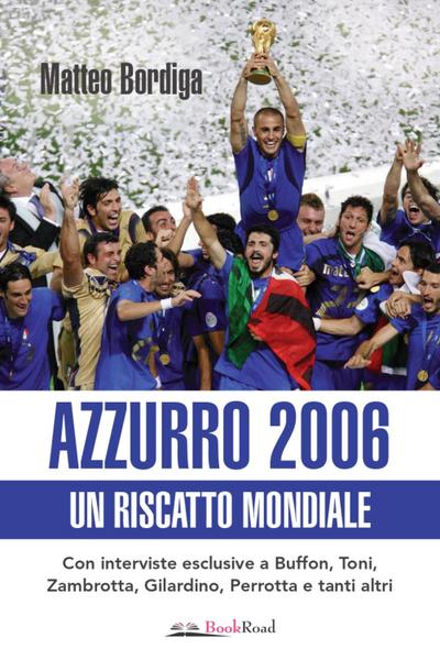 Bordiga, M: Azzurro 2006. Un riscatto mondiale