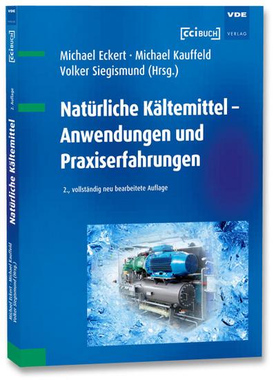 Natürliche Kältemittel - Anwendungen und Praxiserfahrungen