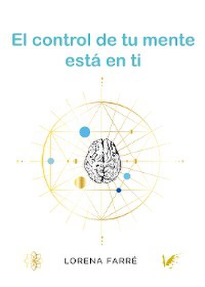 El control de tu mente está en ti