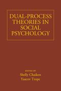 Dual-Process Theories in Social Psychology