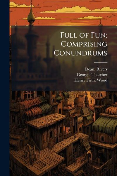 Full of Fun; Comprising Conundrums
