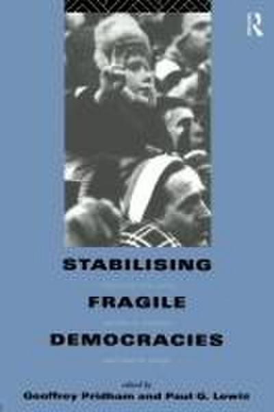 Stabilising Fragile Democracies