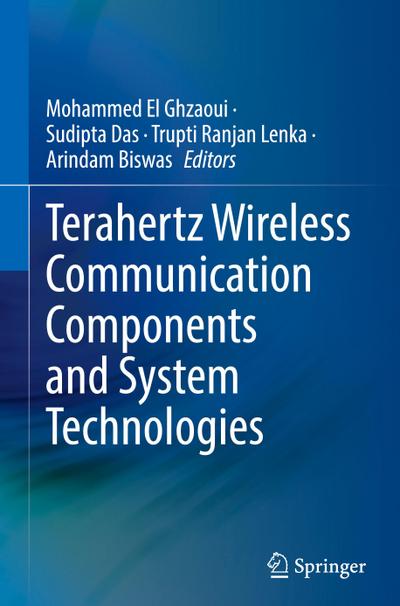 Terahertz Wireless Communication Components and System Technologies