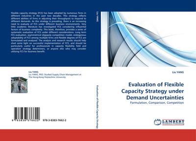 Evaluation of Flexible Capacity Strategy under Demand Uncertainties