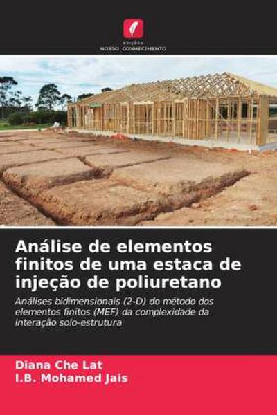 Análise de elementos finitos de uma estaca de injeção de poliuretano
