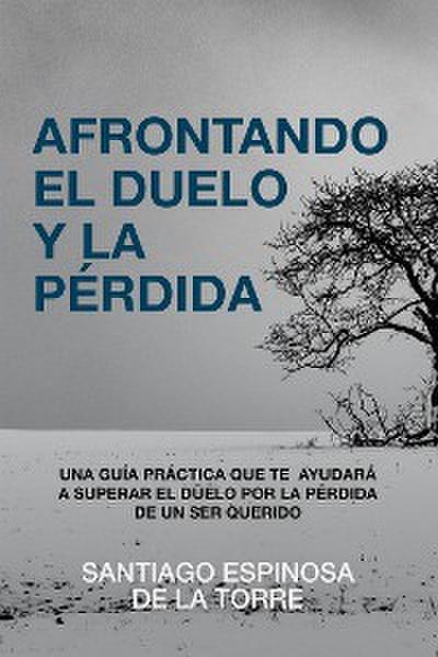 Afrontando el duelo y la pérdida
