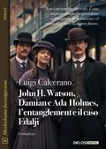 John H. Watson, Damian e Ada Holmes, l’entanglement e il caso Edalji