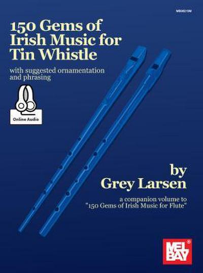 150 Gems Of Irish Music For Tin Whistle