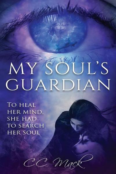 My Soul’s Guardian: To Heal Her Mind, She Had to Search Her Soul