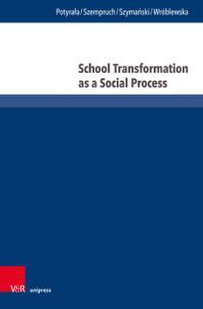 School Transformation as a Social Process