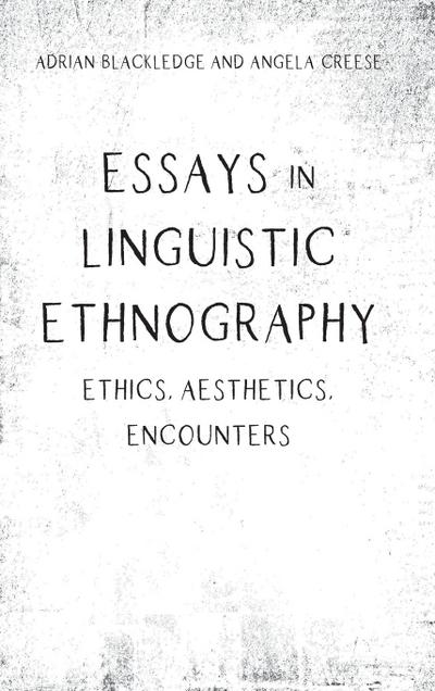 Essays in Linguistic Ethnography