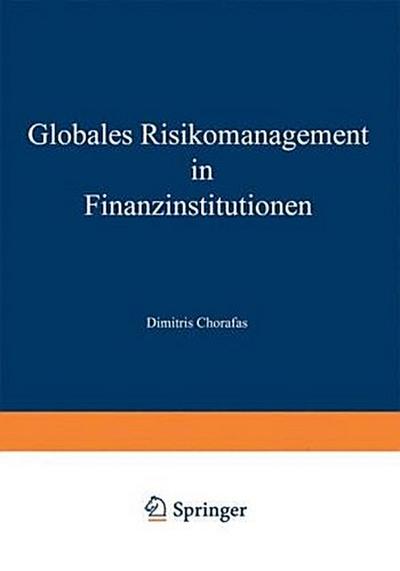 Globales Risikomanagement in Finanzinstitutionen