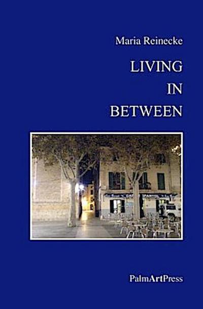 LIVING IN BETWEEN