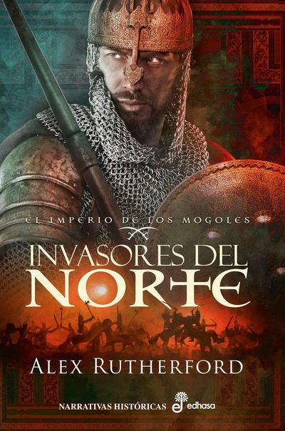 Invasores del norte : el imperio de los mogoles