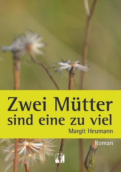 Zwei Mütter sind eine zu viel