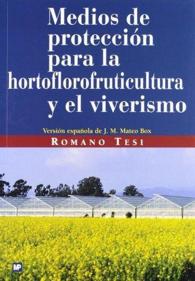 Medios de protección para la hortoflorofruticultura y el viverismo