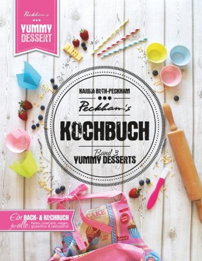 Peckham’s Kochbuch Band 3 Yummy Desserts